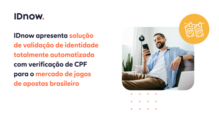 IDnow apresenta solução de validação de identidade totalmente automatizada com verificação de CPF para o mercado de jogos de apostas brasileiro