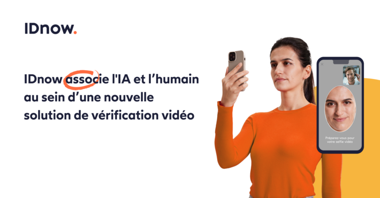 IDnow associe l'IA et l’humain au sein d’une nouvelle solution de vérification vidéo