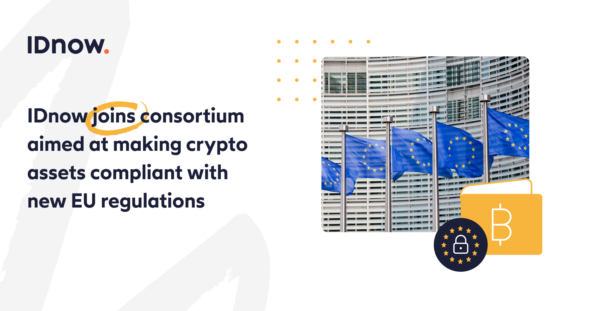 IDnow joins consortium aimed at making crypto assets compliant with new EU  regulations