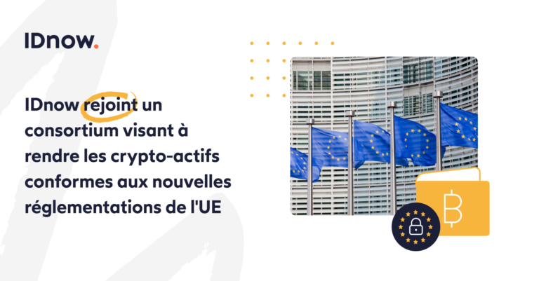 IDnow rejoint un consortium visant à rendre les crypto-actifs conformes aux nouvelles réglementations de l'UE