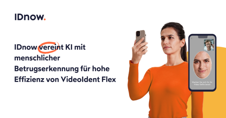 IDnow vereint KI mit menschlicher Betrugserkennung für hohe Effizienz von VideoIdent Flex