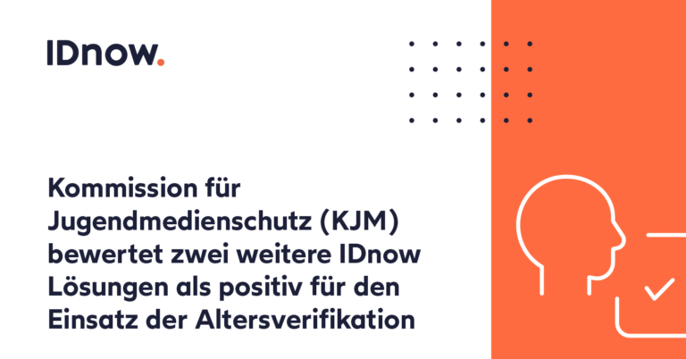 Kommission für Jugendmedienschutz (KJM) bewertet zwei weitere IDnow Lösungen als positiv für den Einsatz der Altersverifikation Hauptbild in orange und weiß