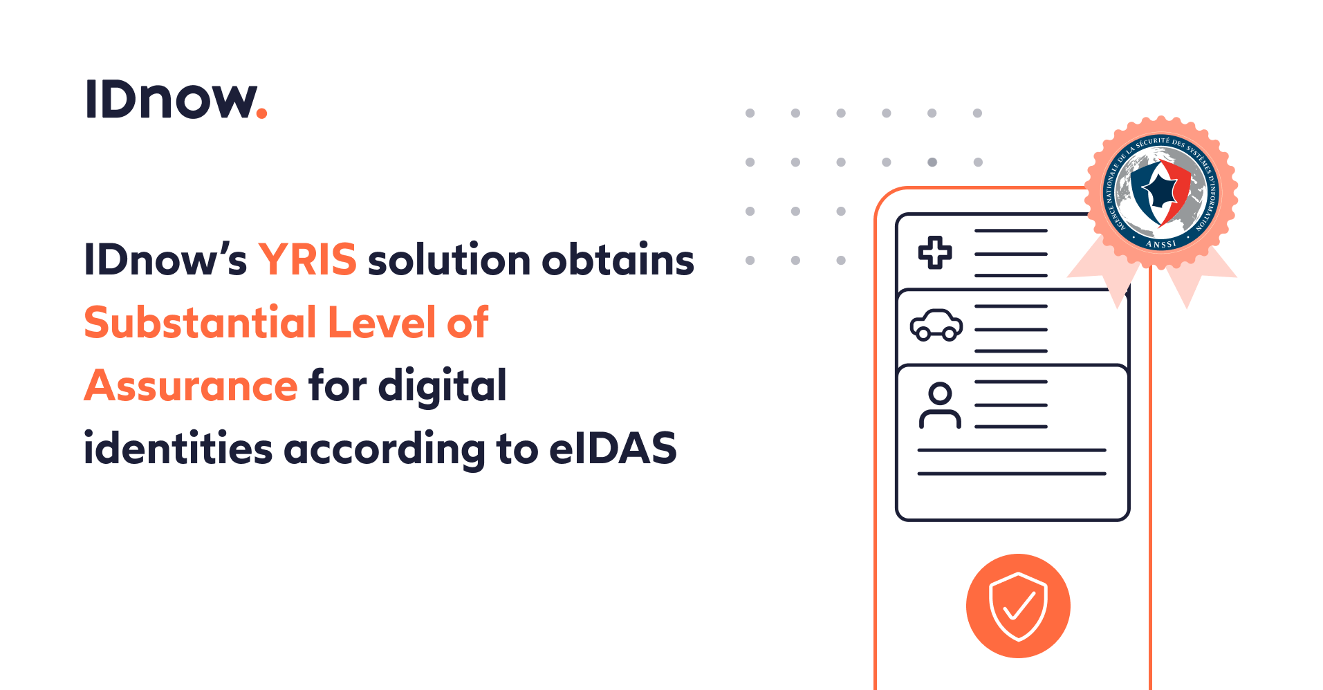 IDnow’s YRIS solution obtains Substantial Level of Assurance
